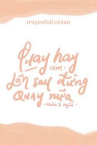 Quay Hay Lắm, Lần Sau Đừng Quay Nữa