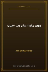 Quay Lại Vẫn Thấy Anh