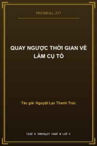 Quay Ngược Thời Gian Về Làm Cụ Tổ