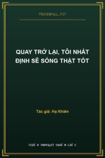 Quay Trở Lại, Tôi Nhất Định Sẽ Sống Thật Tốt
