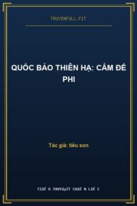 Quốc Bảo Thiên Hạ: Cẩm Đế Phi