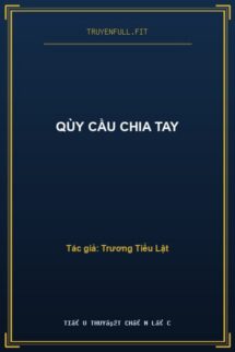 Qùy Cầu Chia Tay