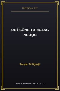 Quý Công Tử Ngang Ngược