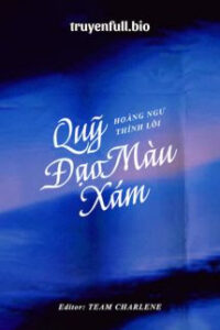 Quỹ Đạo Màu Xám – Hoàng Ngư Thính Lôi