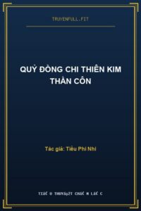 Quỷ Đồng Chi Thiên Kim Thần Côn