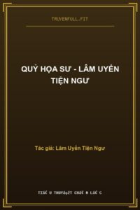 Quỷ Họa Sư – Lâm Uyển Tiện Ngư