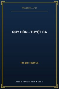 Quy Hồn – Tuyệt Ca