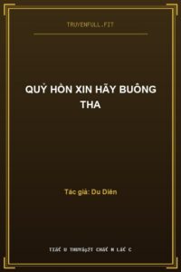 Quỷ Hồn Xin Hãy Buông Tha
