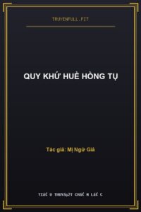 Quy Khứ Huề Hồng Tụ