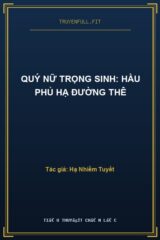Quý Nữ Trọng Sinh: Hầu Phủ Hạ Đường Thê