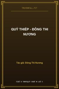 Quý Thiếp – Đông Thi Nương