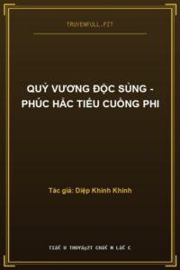 Quỷ Vương Độc Sủng – Phúc Hắc Tiểu Cuồng Phi