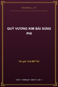 Quỷ Vương Kim Bài Sủng Phi