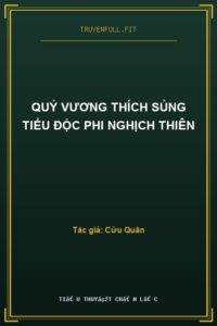 Quỷ Vương Thích Sủng Tiểu Độc Phi Nghịch Thiên