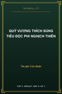Quỷ Vương Thích Sủng Tiểu Độc Phi Nghịch Thiên