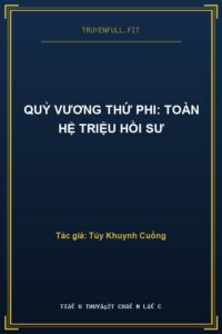 Quỷ Vương Thứ Phi: Toàn Hệ Triệu Hồi Sư