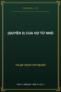 (Quyển 2) Cua Vợ Từ Nhỏ