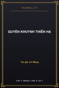 Quyền Khuynh Thiên Hạ