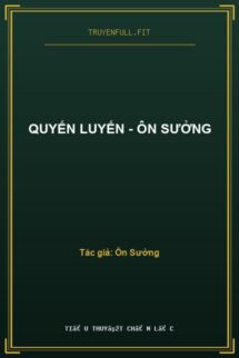 Quyến Luyến – Ôn Sưởng