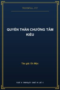 Quyền Thần Chưởng Tâm Kiều