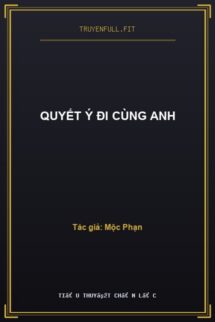 Quyết Ý Đi Cùng Anh