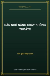 Rắn Nhỏ Nàng Chạy Không Thoát!!