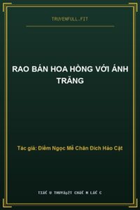 Rao Bán Hoa Hồng Với Ánh Trăng