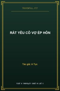 Rất Yêu Cô Vợ Ép Hôn