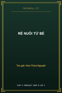 Rể Nuôi Từ Bé