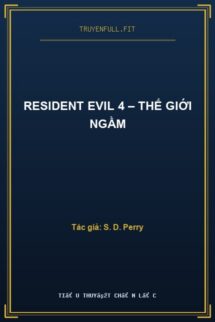 Resident Evil 4 – Thế Giới Ngầm