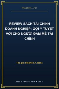 Review Sách Tài Chính Doanh Nghiệp: Gợi Ý Tuyệt Vời Cho Người Đam Mê Tài Chính