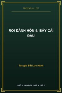 Roi Đánh Hồn 4: Bảy Cái Đầu