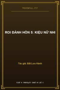 Roi Đánh Hồn 5: Kiệu Nữ Nhi
