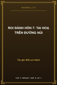 Roi Đánh Hồn 7: Tai Hoạ Trên Đường Núi