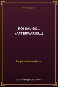 Rồi Sau Đó… (Afterwards…)