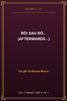Rồi Sau Đó… (Afterwards…)
