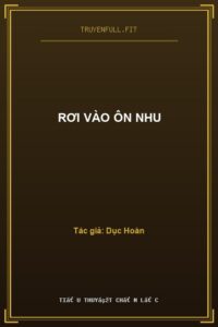 Rơi Vào Ôn Nhu