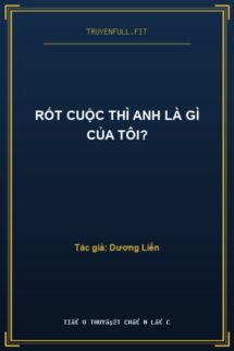 Rốt Cuộc Thì Anh Là Gì Của Tôi?