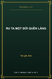 Ru Ta Một Đời Quên Lãng