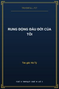 Rung Động Đầu Đời Của Tôi
