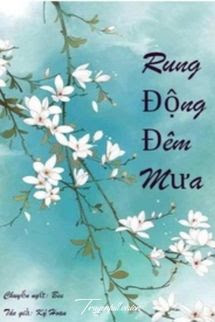 Rung Động Đêm Mưa – Ký Hoan