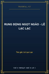 Rung Động Ngọt Ngào – Lê Lạc Lạc