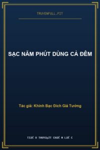 Sạc Năm Phút Dùng Cả Đêm