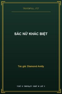 Sắc Nữ Khác Biệt