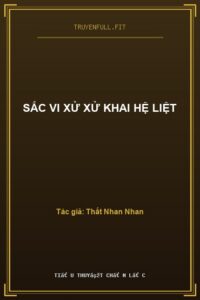 Sắc Vi Xử Xử Khai Hệ Liệt