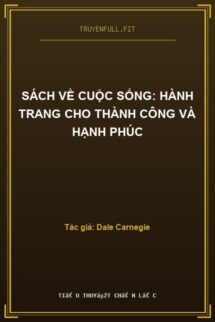 Sách Về Cuộc Sống: Hành Trang Cho Thành Công Và Hạnh Phúc