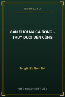 Săn Đuôi Ma Cà Rồng – Truy Đuổi Đến Cùng