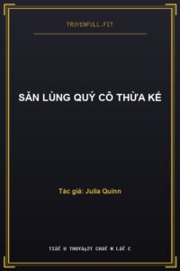 Săn Lùng Quý Cô Thừa Kế