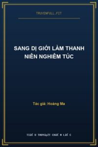 Sang Dị Giới Làm Thanh Niên Nghiêm Túc