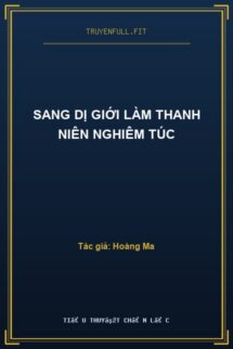 Sang Dị Giới Làm Thanh Niên Nghiêm Túc